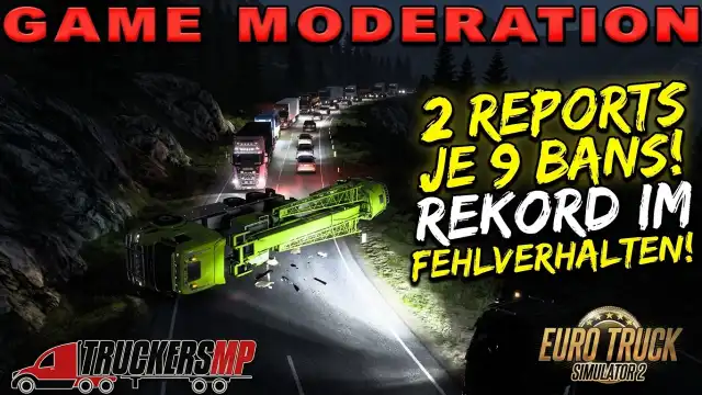 Vorschaubild: 2 Reports je 9 Bans, Rekord im Fehlverhalten! 🛑 TruckersMP InGame-Reports